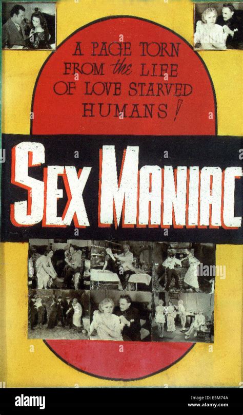 Sex maniac .